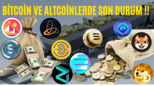 BİTCOİN VE ALTCOİNLERDE SON DURUM !!