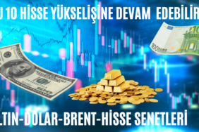Bu 10 Hisse Yükselişi Devam Edebilir Dikkat ! 23 BU 10 HİSSE YÜKSELİŞİNE DEVAM EDEBİLİR !!
