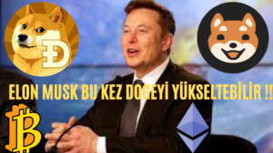 ELON MUSK BU KEZ DOGEYİ YÜKSELTEBİLİR !!