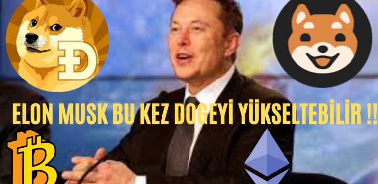 ELON MUSK BU KEZ DOGEYİ YÜKSELTEBİLİR !!
