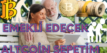 EMEKLİ EDECEK ALTCOİN SEPETİM