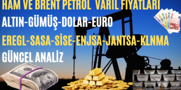 Borsa-Emtia-Dolar Analizi