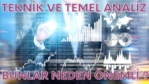 TEKNİK VE TEMEL ANALİZ