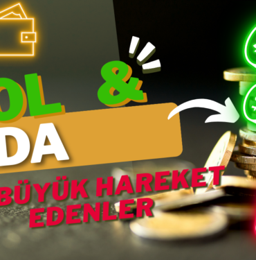 En Büyük Hareket Edenler: SOL %20 arttı, ADA Kasım'dan Bu Yana En Yüksek Noktaya Ulaştı 7 Sol ve Ada