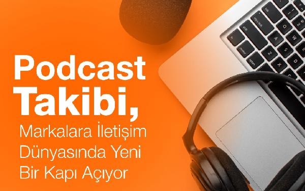 Medya Takip Merkezinden podcast takibi hizmeti