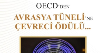 OECDden Avrasya Tüneline çevreci ödülü