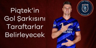 Piatek'in gol şarkısını taraftarlar belirleyecek 22 Piatekin gol şarkısını taraftarlar belirleyecek