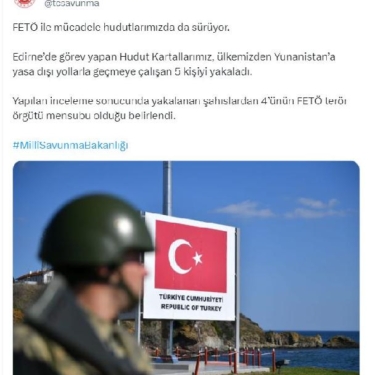 MSB: Yunanistan’a geçmeye çalışan 4'ü FETÖ mensubu, 5 kişi yakalandı