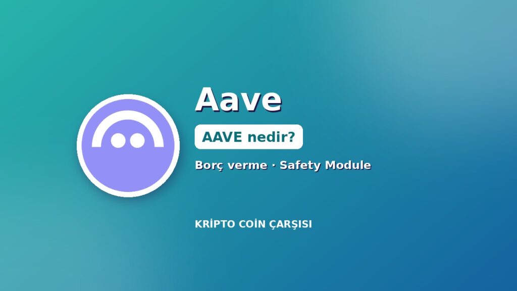 Aave (AAVE) nedir kapak: Aave logosu, borç verme ve Safety Module