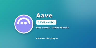 Aave (AAVE) Nedir? 16 Milyon Arz, Safety Module ve Geri Alım 7 Aave (AAVE) nedir kapak: Aave logosu, borç verme ve Safety Module