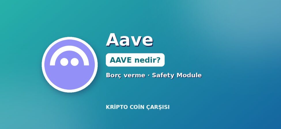 Aave (AAVE) nedir kapak: Aave logosu, borç verme ve Safety Module