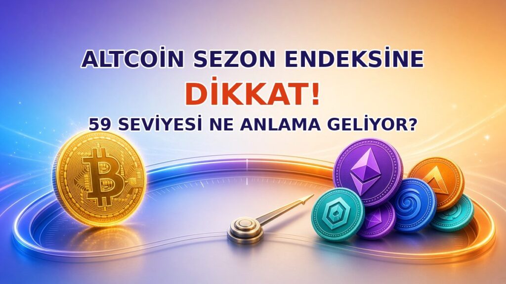 Altcoin Sezon Endeksi 59 seviyesinde: ALTCOİN SEZON ENDEKSİNE DİKKAT kapak görseli