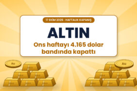 Altın haftayı 4.165 dolar bandında kapattı - 17 Ekim 2026 ons altın haftalık kapanış kapak görseli, altın külçeler