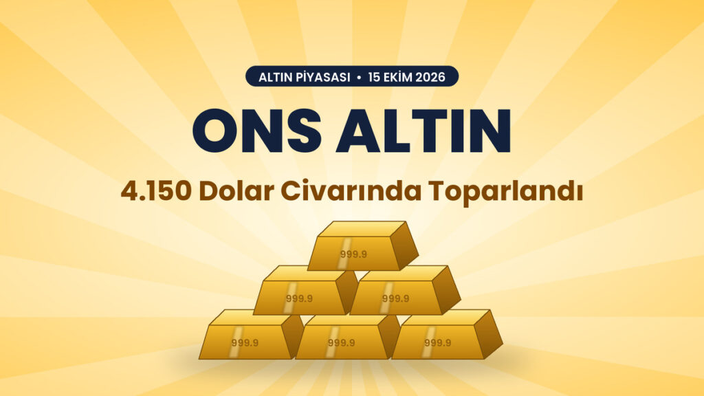Ons altın 4.150 dolar civarında toparlandı - 15 Ekim 2026 altın piyasası kapak görseli, altın külçeler