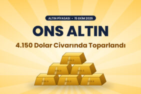 Ons Altın 4.150 Dolar Civarında Toparlandı: Dolar Geriledi 31 Ons altın 4.150 dolar civarında toparlandı - 15 Ekim 2026 altın piyasası kapak görseli, altın külçeler