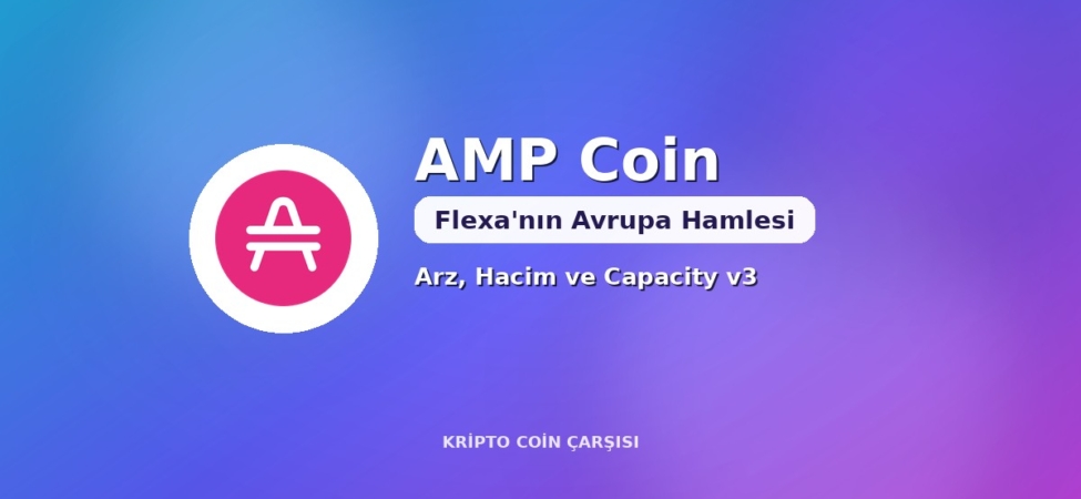 AMP Coin Neden Yükselmiyor? Flexa'nın Avrupa Hamlesi Dengeleri Değiştirebilir mi? 5 AMP coin neden yükselmiyor, Flexa Avrupa hamlesi kapak görseli