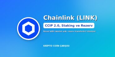 Chainlink (LINK) Nedir? CCIP 2.0, Staking ve Rezerv 6 Chainlink (LINK) nedir kapak görseli: Chainlink logosu, CCIP 2.0, staking ve rezerv transferleri