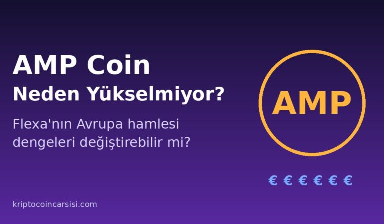 AMP coin neden yükselmiyor, Flexa Avrupa hamlesi kapak görseli