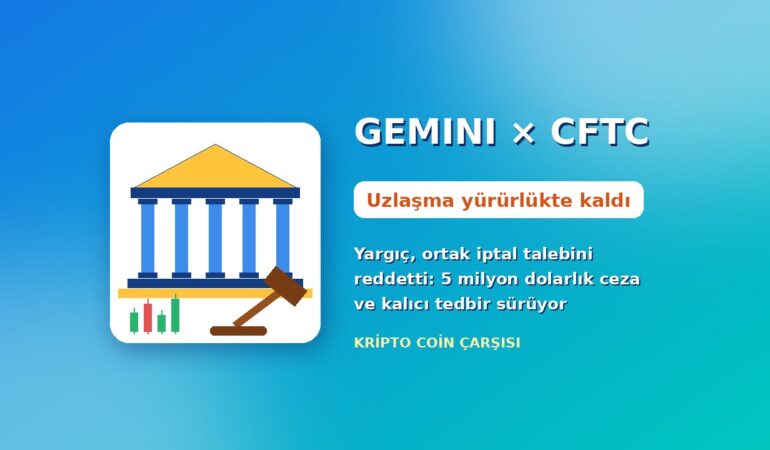 Gemini ve CFTC kapak görseli: mahkeme binası, tokmak ve “Uzlaşma yürürlükte kaldı” başlığı