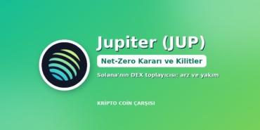 Jupiter (JUP) Nedir? Solana'nın Toplayıcısı, Net-Zero Kararı ve Kilitlerin Bugünkü Durumu 10 Jupiter (JUP) coin logosu ve Net-Zero Kararı ve Kilitler başlıklı kapak görseli