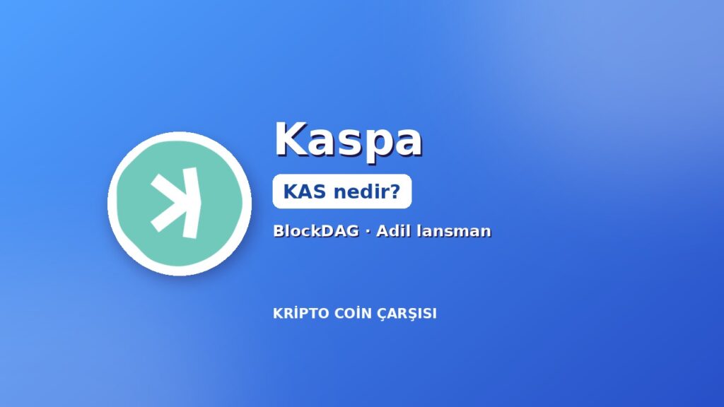 Kaspa (KAS) nedir kapak: Kaspa logosu, BlockDAG ve adil lansman