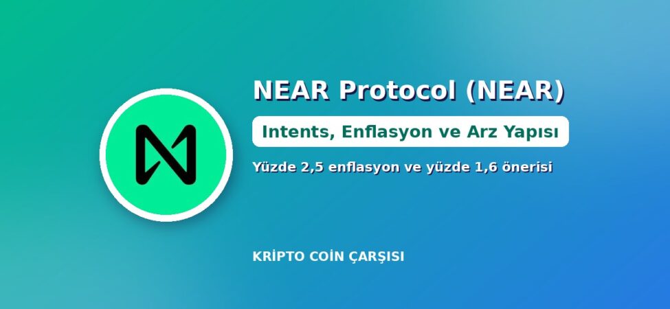 NEAR Protocol (NEAR) Nedir? Intents, Yarıya İnen Enflasyon ve Kilitsiz Arz 12 NEAR Protocol (NEAR) nedir kapak görseli: sharding katman 1 ağı, NEAR Intents ve enflasyon