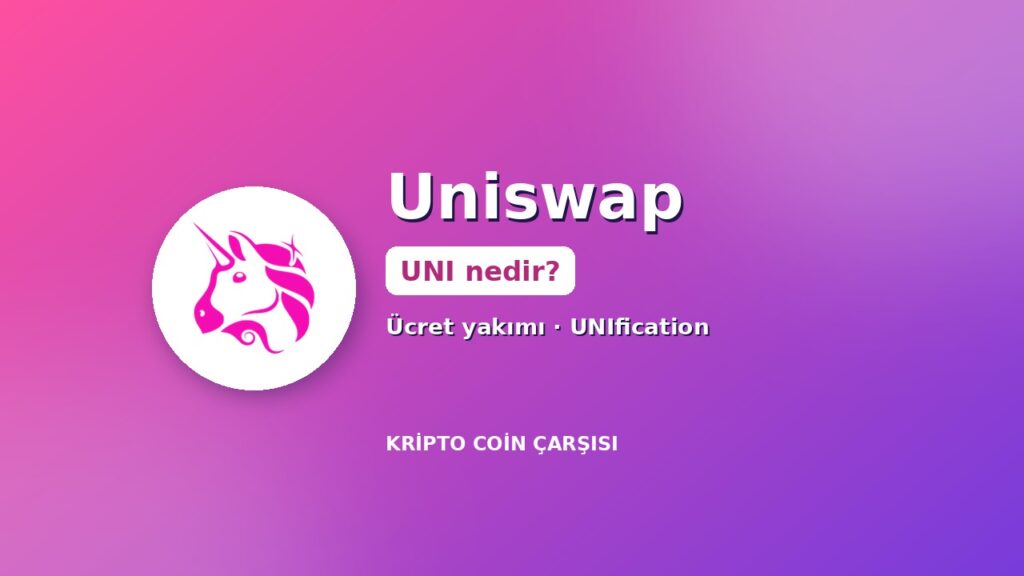 Uniswap (UNI) nedir kapak: Uniswap logosu, ücret yakımı ve UNIfication