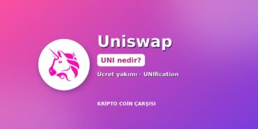 Uniswap (UNI) Nedir? Ücret Yakımı, UNIfication ve Çeyreklik Bütçe 7 Uniswap (UNI) nedir kapak: Uniswap logosu, ücret yakımı ve UNIfication