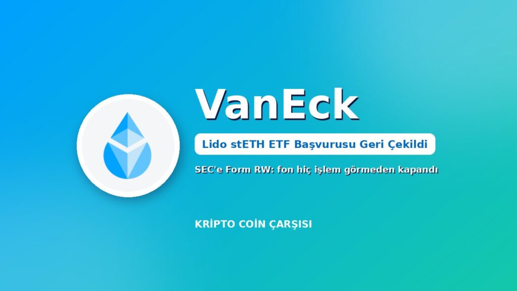 VanEck Lido stETH ETF başvurusunu geri çekti kapak görseli: SEC'e Form RW, stETH logosu