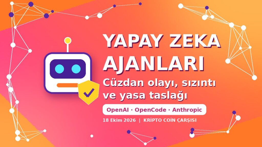 Yapay zeka ajanları: OpenAI cüzdan olayı, OpenCode sızıntısı ve Anthropic yasa taslağı
